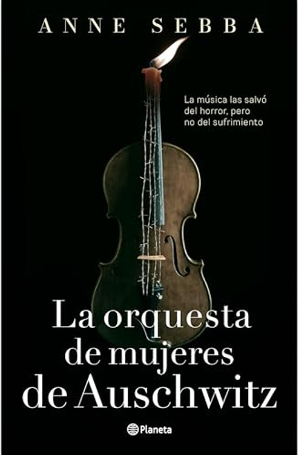 La orquesta de mujeres de Auschwitz (Novela histórica) / The Women's Orchestra of Auschwitz  (A Historical Novel) (Spanish Edition) by Anne Sebba, Mera, 9786073929851
