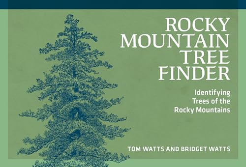 Rocky Mountain Tree Finder (Identifying Trees of the Rocky Mountains) by Tom Watts, Bridget Watts, 9780912550466