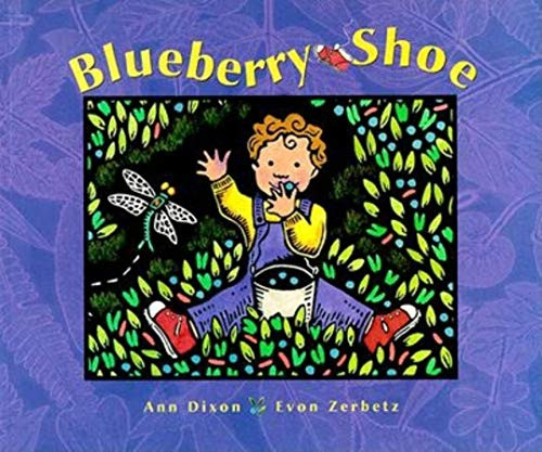 Blueberry Shoe by Ann Dixon, Evon Zerbetz, 9780882405193