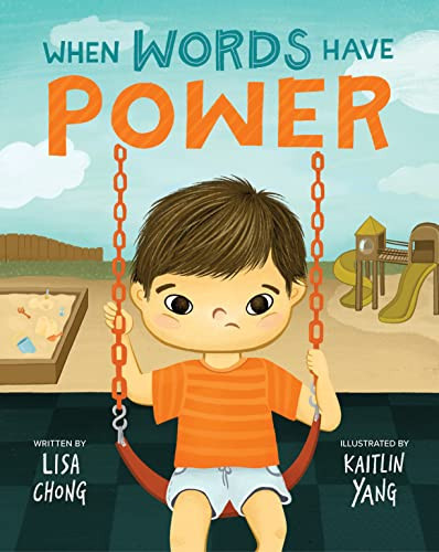 When Words Have Power by Lisa Chong, Kaitlin Yang, 9781513134857