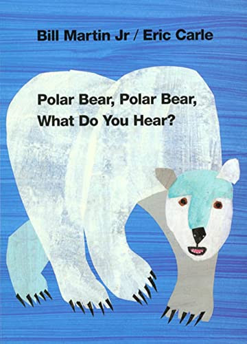 Polar Bear, Polar Bear, What Do You Hear? (Classic Board Book) by Bill Martin, Jr., Eric Carle, 9780805053883