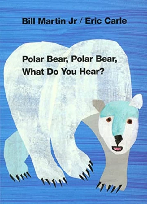 Polar Bear, Polar Bear, What Do You Hear? (Classic Board Book) by Bill Martin, Jr., Eric Carle, 9780805053883