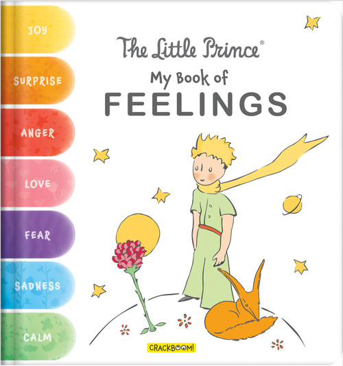 The Little Prince My First Feelings Book - Explore Emotions Like Joy, Sadness, Love & More | Emotional Learning Picture Book for Kids Ages 4-6 by Corinne Delporte, Antoine Saint-Exupéry, CrackBoom! Books, Corinne Delporte, Antoine de Saint-Exupéry, 9782898023552