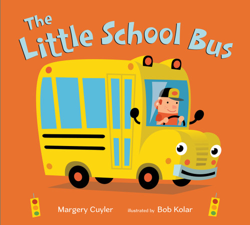 The Little School Bus by Margery Cuyler, Bob Kolar, 9781250196453