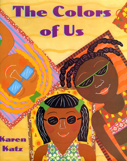The Colors of Us by Karen Katz, Karen Katz, 9780805058642