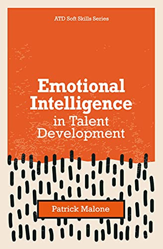 Emotional Intelligence in Talent Development ( ) by Patrick Malone, 9781952157493