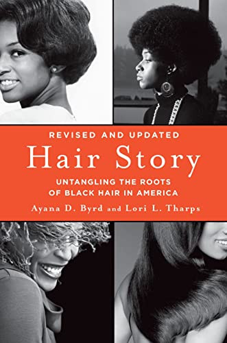 Hair Story (Untangling the Roots of Black Hair in America) by Ayana Byrd, Lori Tharps, 9781250046574