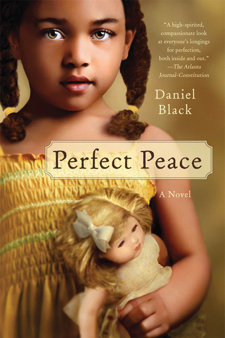 Perfect Peace (A Novel) by Daniel Black, 9780312571658