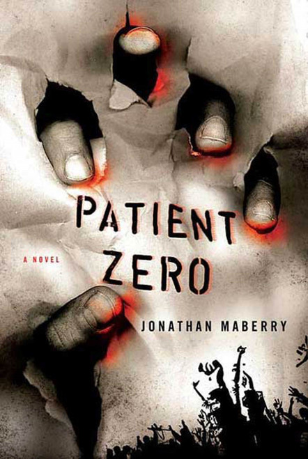 Patient Zero (A Joe Ledger Novel) by Jonathan Maberry, 9780312382858