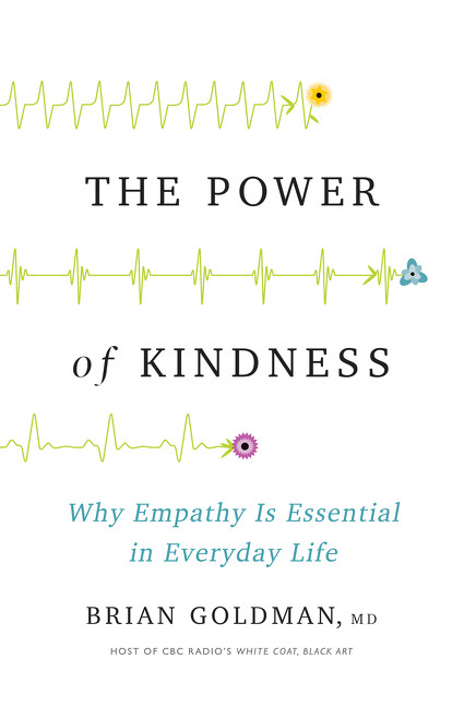 The Power of Kindness (Why Empathy Is Essential in Everyday Life) by Brian Goldman, 9781443451062