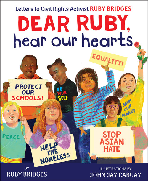 Dear Ruby, Hear Our Hearts by Ruby Bridges, John Jay Cabuay, 9781338753912