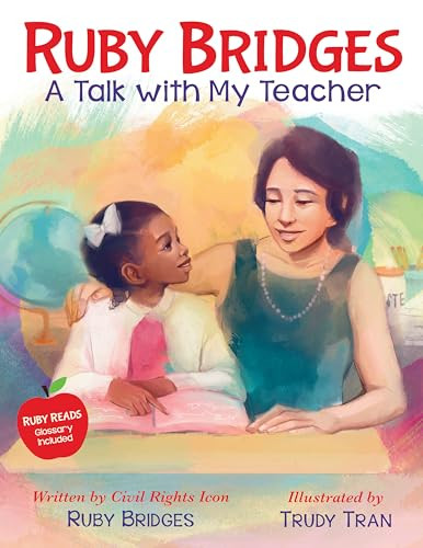 Ruby Bridges: A Talk with My Teacher by Ruby Bridges, Trudy Tran, 9781338753943
