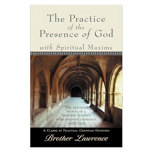 The Practice of the Presence of God with Spiritual Maxims by Brother Lawrence, 9780800785994