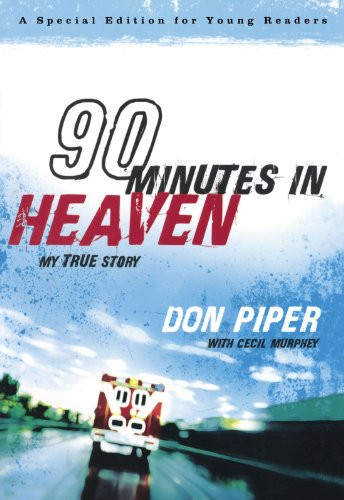 90 Minutes in Heaven (My True Story) by Don Piper, Cecil Murphey, 9780800733995