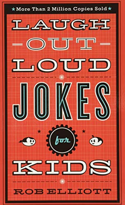 Laugh-Out-Loud Jokes for Kids by Rob Elliott, 9780800788032