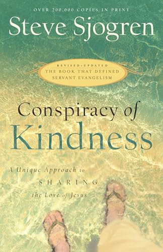 Conspiracy of Kindness (A Unique Approach to Sharing the Love of Jesus) by Steve Sjogren, 9780764215889