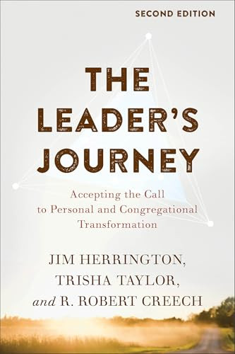 The Leader's Journey (Accepting the Call to Personal and Congregational Transformation) by Jim Herrington, Trisha Taylor, R. Robert Creech, 9781540960528