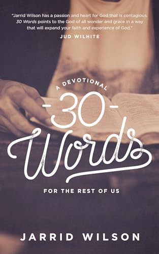 30 Words (A Devotional for the Rest of Us) by Jarrid Wilson, 9781577997627