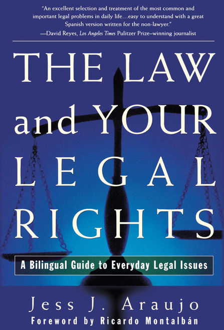 The Law and Your Legal Rights/A Ley y Sus Derechos Legales by Jess J. Araujo, Ricardo Montalban, 9780684839707