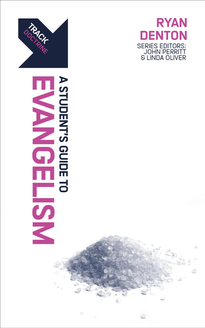 Track: A Student's Guide to Evangelism by Ryan Denton, 9781527114401