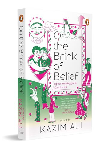 On the Brink of Belief (Queer Writing from South Asia) by Kazim Ali, 9780143475002
