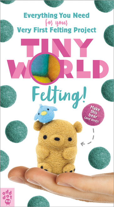 Tiny World: Felting! by Linda Li-Chee-Ming, Linda Li-Chee-Ming, Odd Dot, 9781250203854
