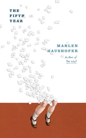 The Fifth Year by Marlen Haushofer, Shaun Whiteside, 9780811239981