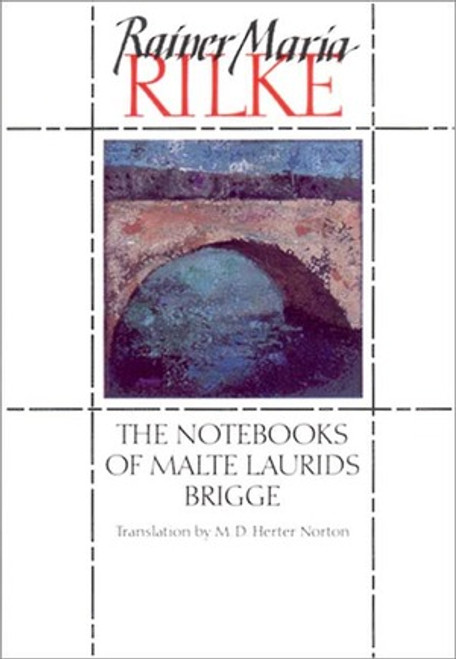 The Notebooks of Malte Laurids Brigge - 9780393308815 - 9780393308815 by Rainer Maria Rilke, M. D. Herter Norton, 9780393308815