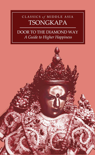 Door to the Diamond Way (A Guide to Higher Happiness) by Geshe Michael Roach, 9781937114190