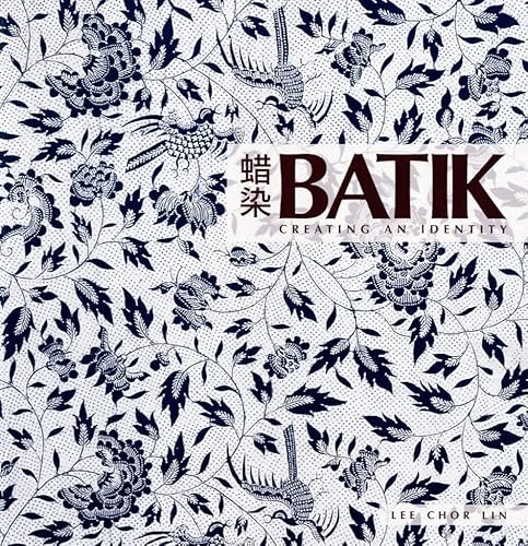 Batik Creating An Identity by Lee Chor Lin, 9789814155915