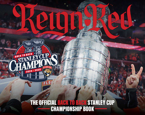Reign Red (The Florida Panthers Official 2024-2025 Stanley Cup Championship Book) by Florida Panthers, 9798992108477