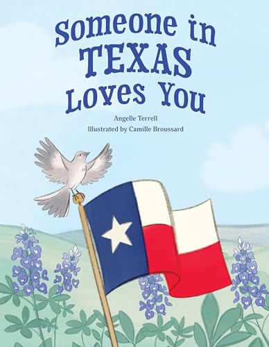 Someone in Texas Loves You by Angelle Domingue Terrell, Camille Broussard, 9781455628360