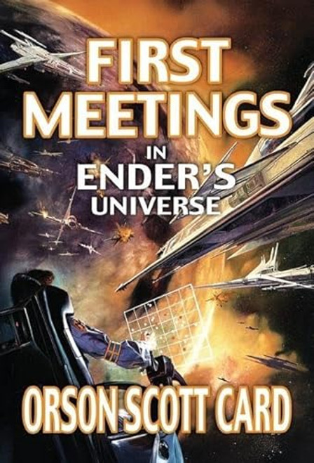 First Meetings (In Ender's Universe) by Orson Scott Card, 9781250442925