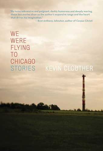 We Were Flying to Chicago by Kevin Clouther, 9781936787159
