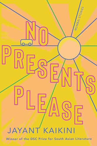 No Presents Please (Mumbai Stories) by Jayant Kaikini, Tejaswini Niranjana, 9781948226905