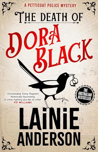 The Death of Dora Black (A Petticoat Police Mystery: Book 1) by Lainie Anderson, 9780733653612