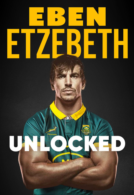 Unlocked (The Must-Read Rugby Memoir of 2025) - 9781399737104 by Eben Etzebeth, 9781399737104
