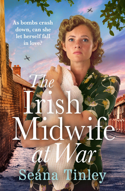 The Irish Midwife at War by Seána Tinley, 9781399747714