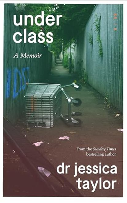 Underclass (A Memoir) by Dr. Jessica Taylor, 9781408716977