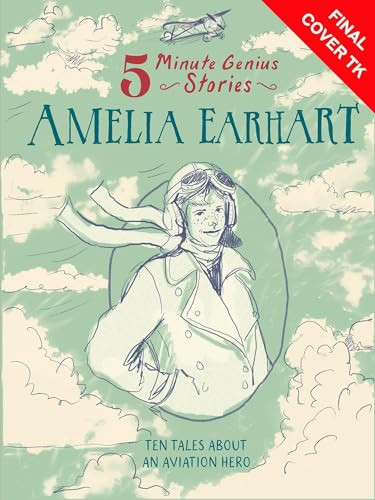 Amelia Earhart: 5-Minute Genius Stories by Wil Mara, Union Square Kids, Seobhan Hope, 9781454961758