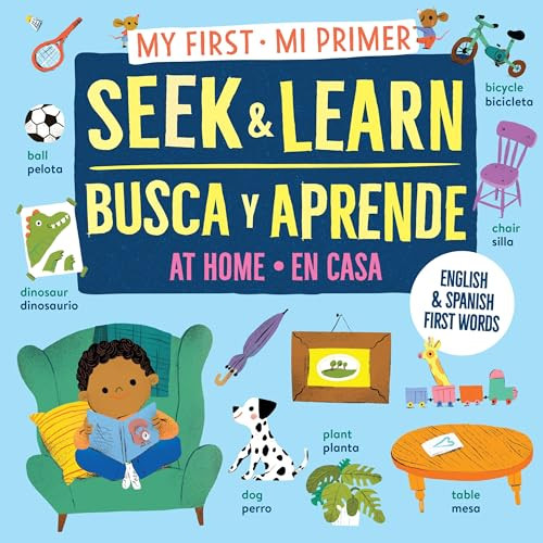 My First Seek and Learn: At Home / Mi primer busca y aprende: en casa (English & Spanish First Words / Primeras palabras en inglés y español) by Workman Publishing, 9781523535392