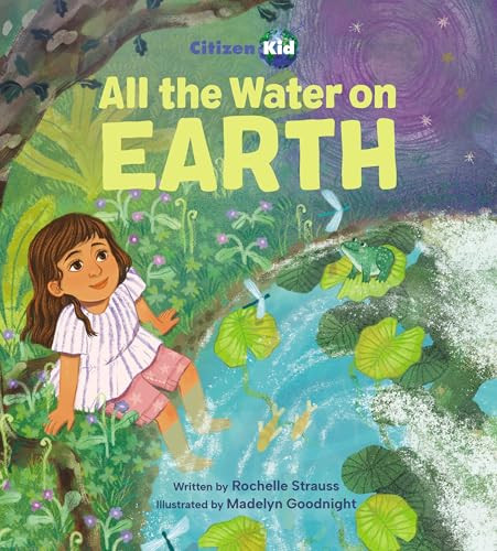All the Water on Earth by Rochelle Strauss, Madelyn Goodnight, 9781525310881
