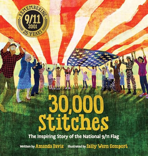 30,000 Stitches (The Inspiring Story of the National 9/11 Flag) - 9781546011385 by Amanda Davis, Sally Wern Comport