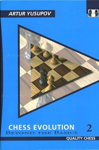 Chess Evolution 2 by Artur Yusupov, 9781784830885
