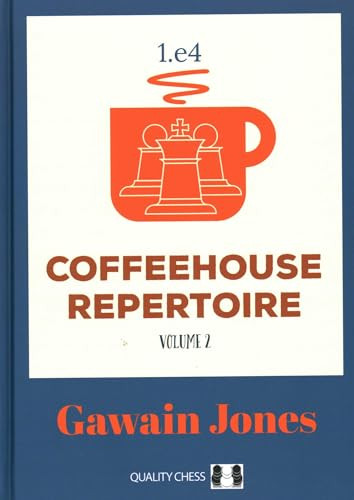 Coffeehouse Repertoire 1.e4 Volume 2 by Gawain Jones, 9781784831486