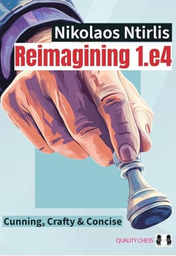Reimagining 1.e4 by Nikolaos Ntirlis, 9781784832421