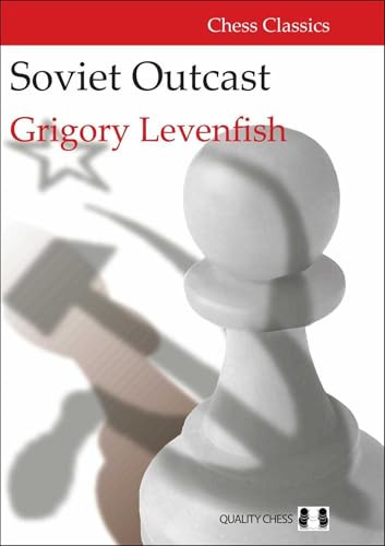 Soviet Outcast by Grigory Levenfish, Jacob Aagaard, 9781784830854