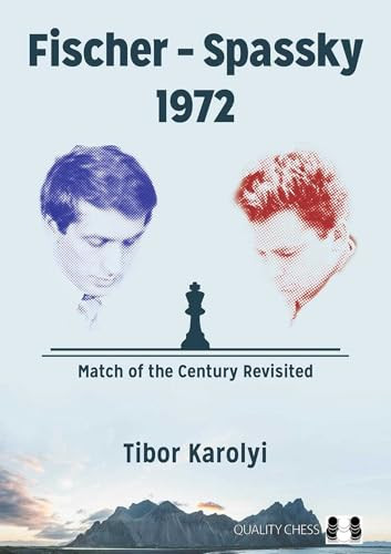 Fischer - Spassky 1972 - 9781784831790 by Tibor Karolyi