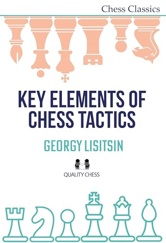 Key Elements of Chess Tactics by Georgy Lisitsin, 9781784832063