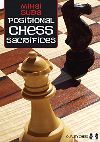 Positional Chess Sacrifices by Mihai Suba, 9781906552862